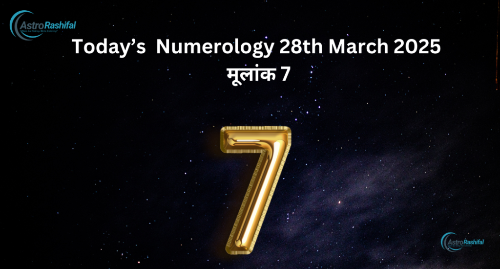 Today's Numerology 28 March 2025