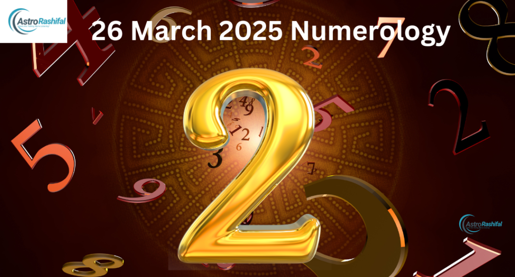 Today's Numerology 26 March 2025