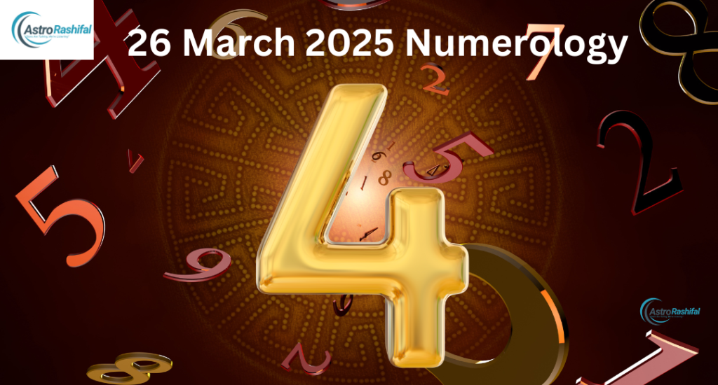 Today's Numerology 26 March 2025