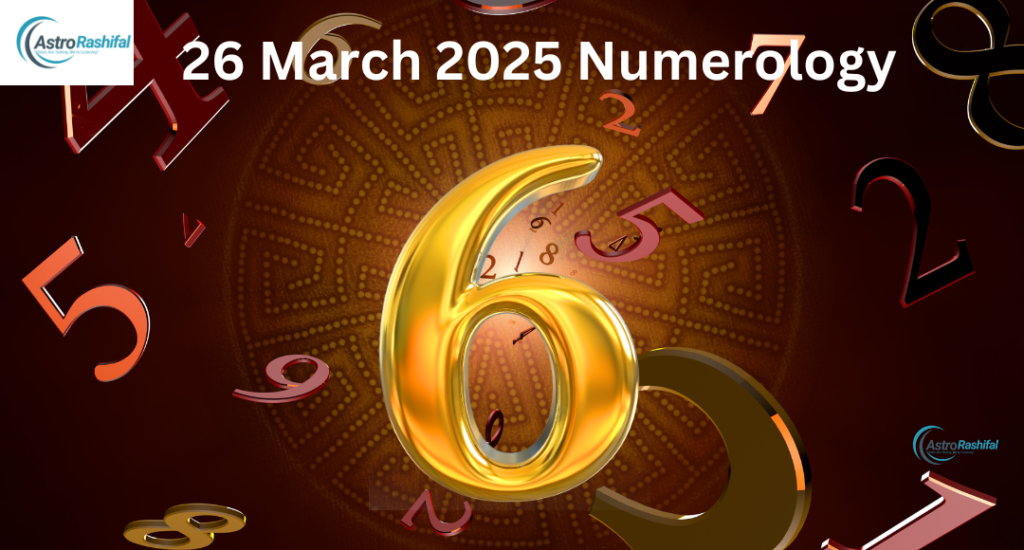Today's Numerology 26 March 2025