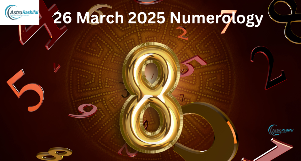 Today's Numerology 26 March 2025