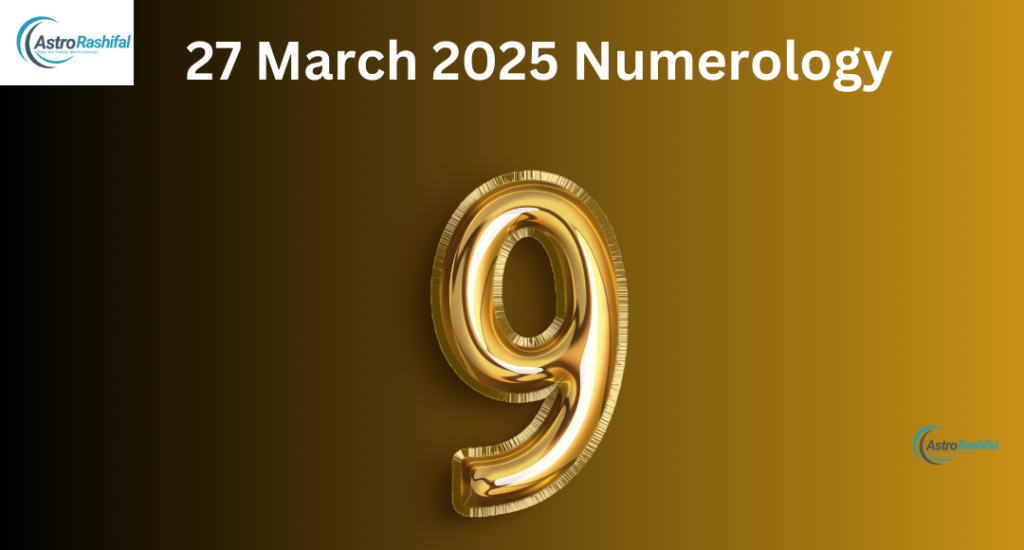 Today’s Numerology 27 March 2025