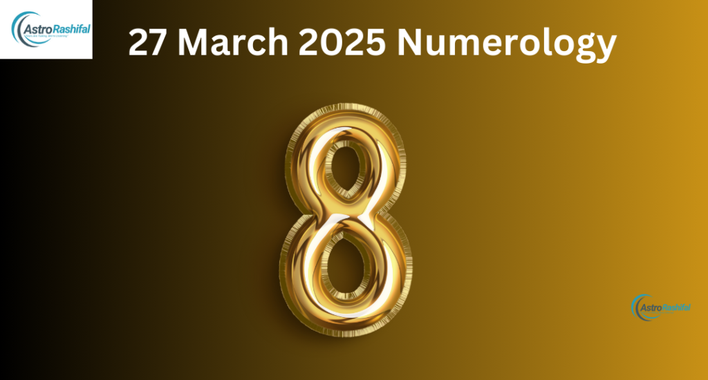 Today’s Numerology 27 March 2025