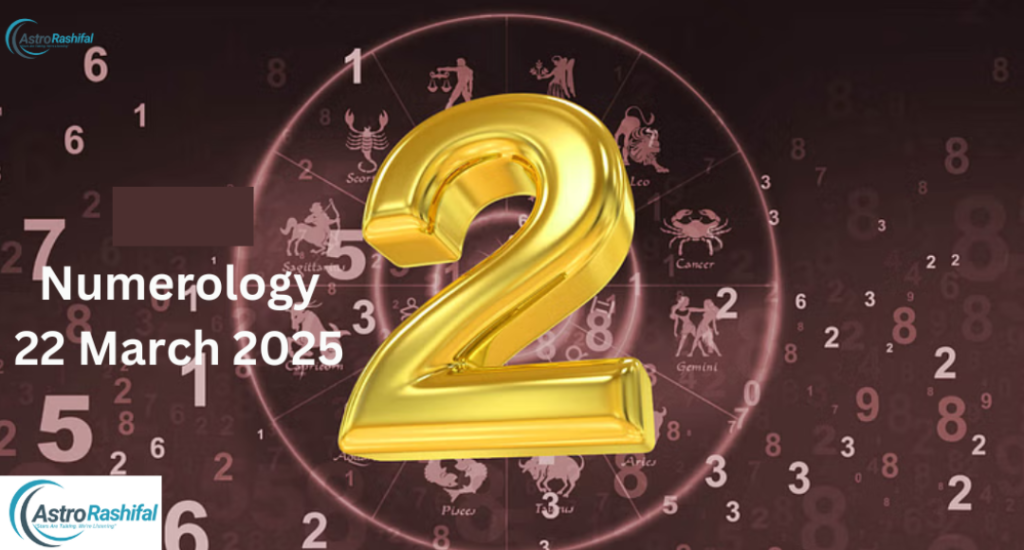 Numerology 22 March 2025