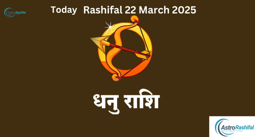 Horoscope 22 March 2025