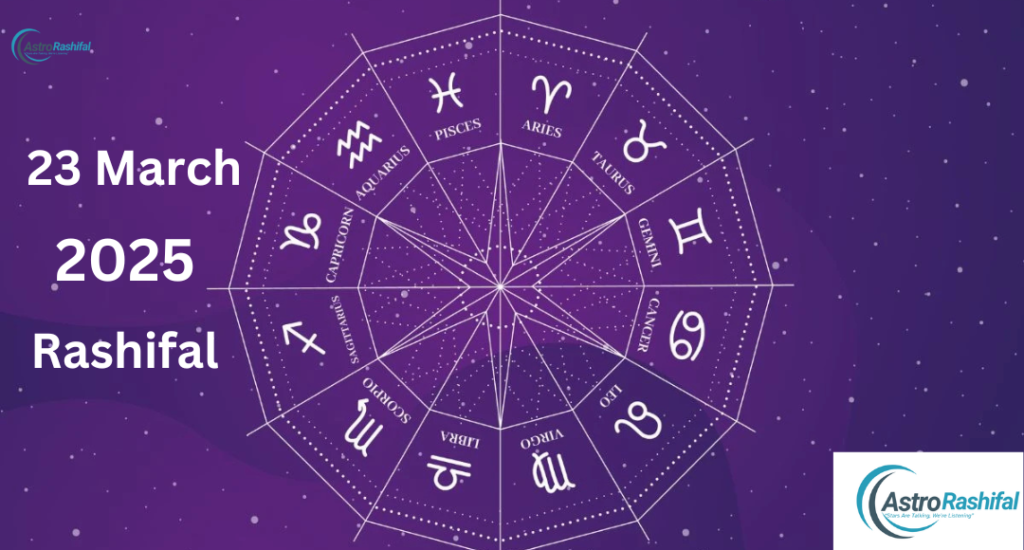 Horoscope March 23, 2025