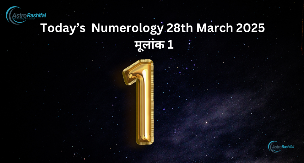 Today's Numerology 28 March 2025