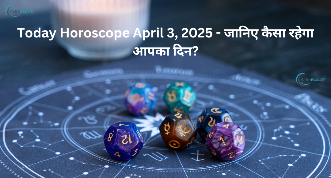 Horoscope April 3, 2025