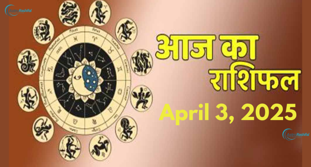 Horoscope April 3, 2025