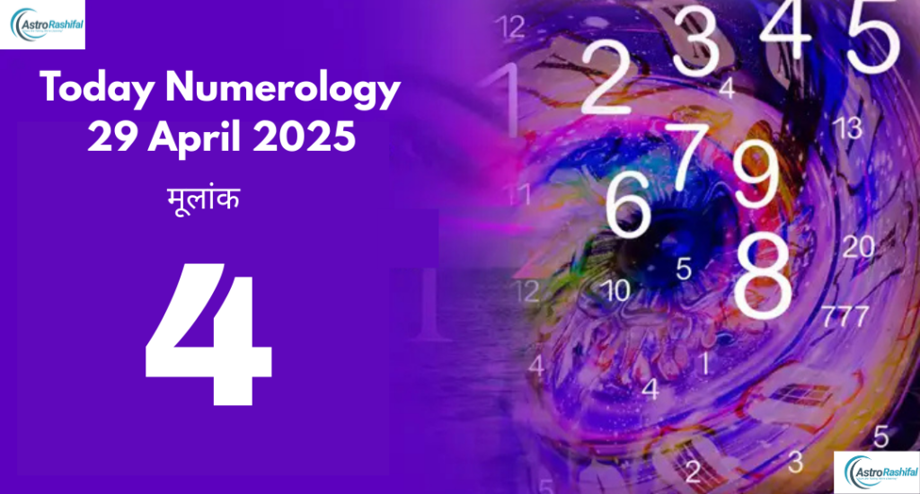 Numerology Prediction 29 April 2025