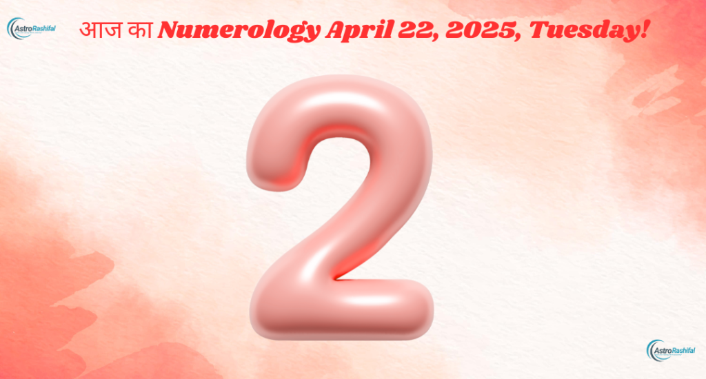 22 April 2025 Numerology