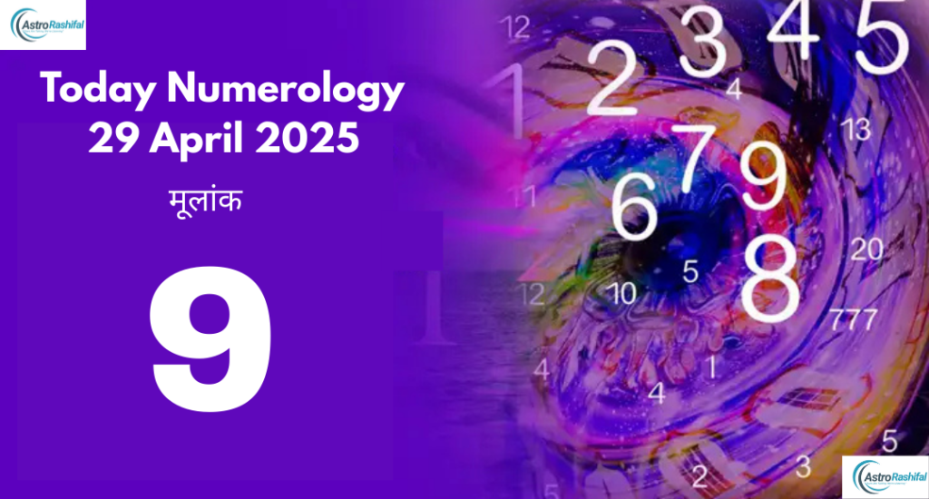 Numerology Prediction 29 April 2025