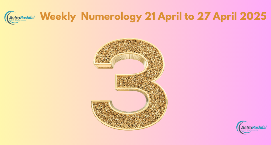 Weekly Numerology 21-27 April 2025