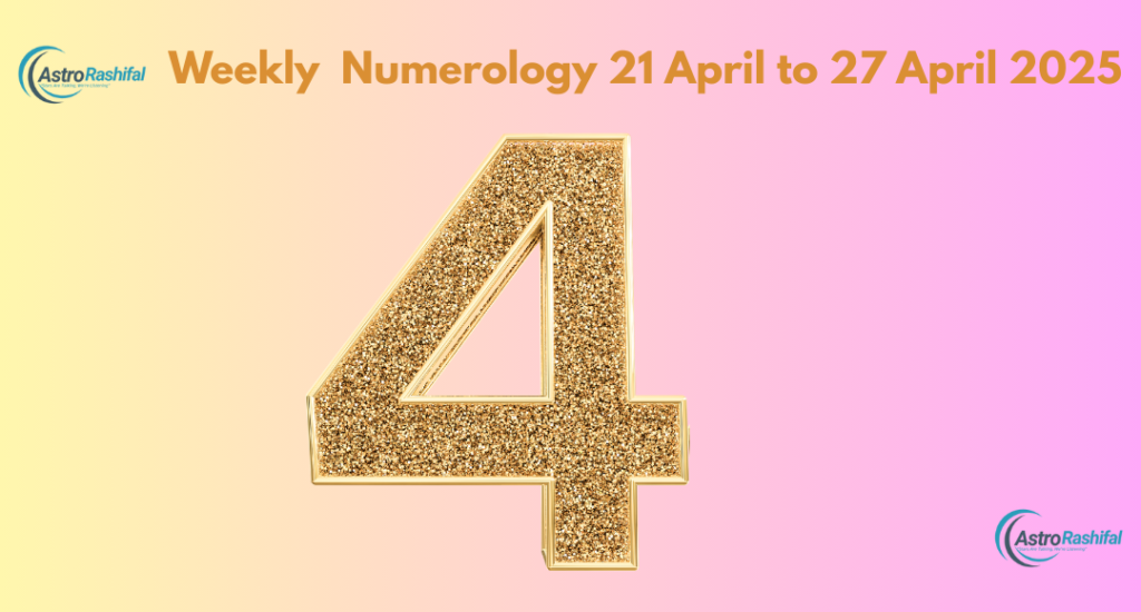 Weekly Numerology 21-27 April 2025