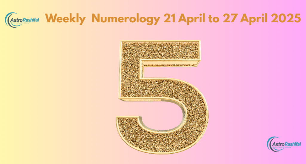 Weekly Numerology 21-27 April 2025