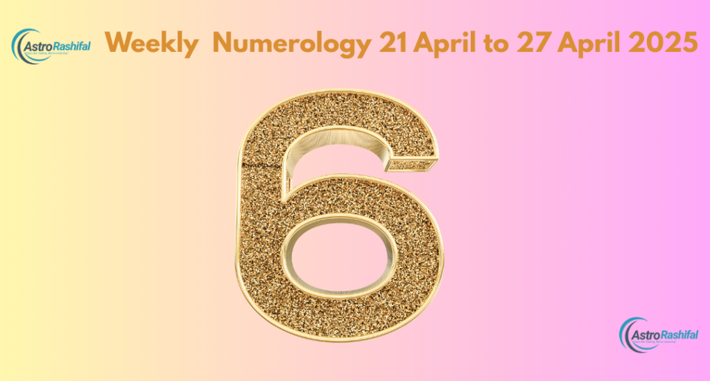 Weekly Numerology 21-27 April 2025
