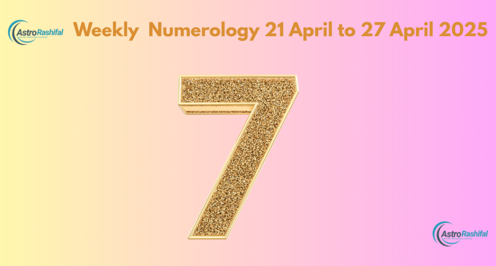 Weekly Numerology 21-27 April 2025