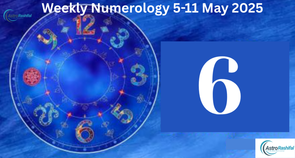 Weekly Numerology 5-11 May 2025