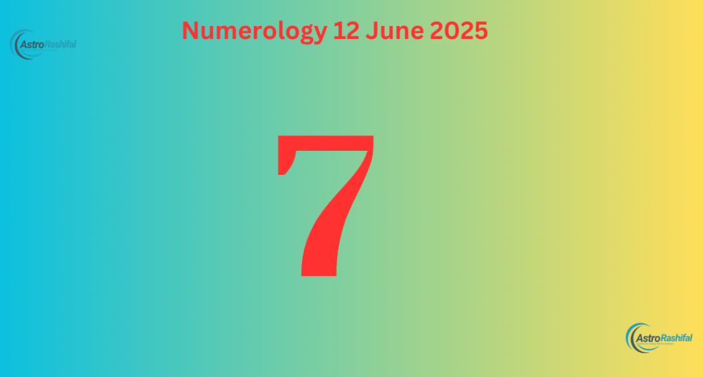 Numerology Prediction 12 June 2025