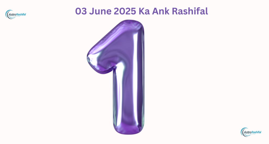 3 June 2025 Numerology Prediction