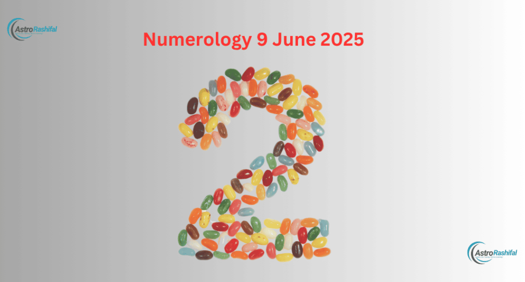 Numerology 9 June 2025