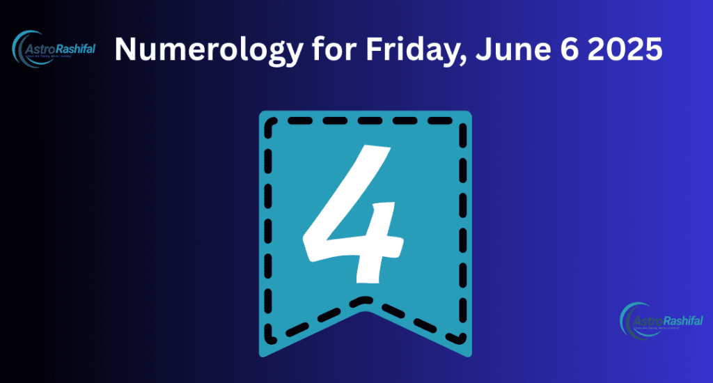 Numerology for Friday, June 6