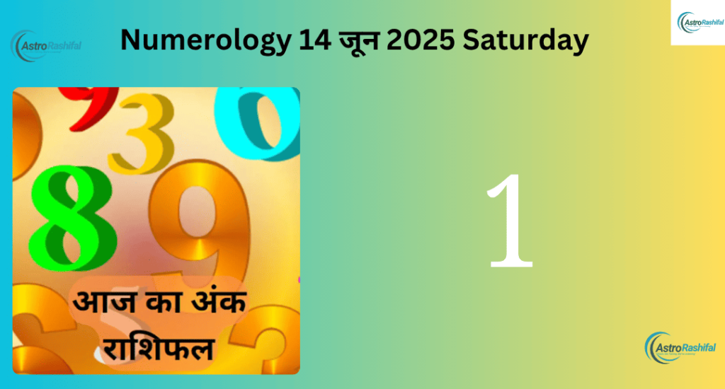 Numerology 14 June 2025 Saturday