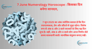 7 June Numerology Horoscope