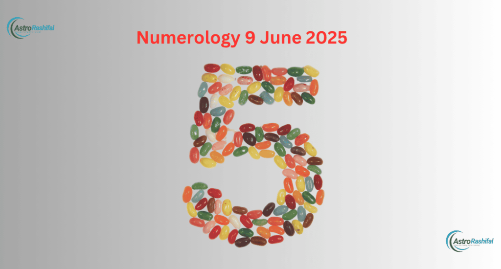 Numerology 9 June 2025