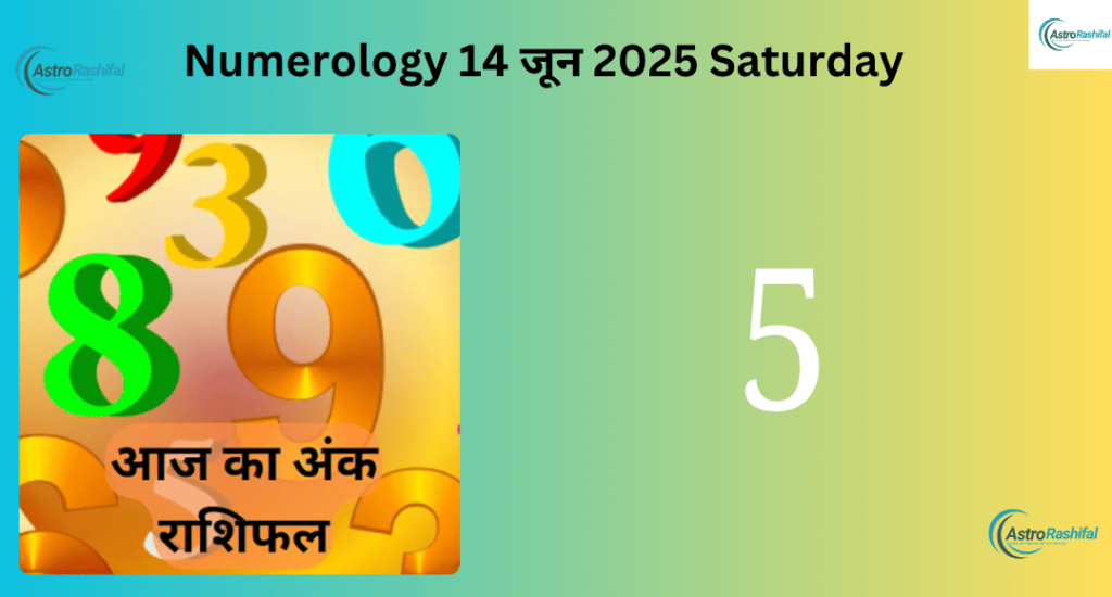 Numerology 14 June 2025 Saturday