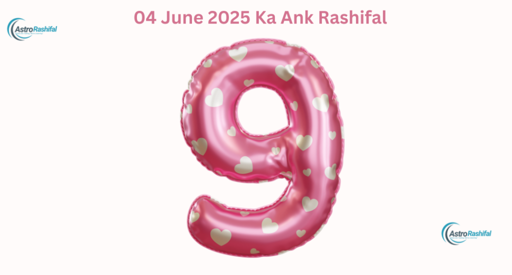 04 June 2025 Ka Ank Rashifal 