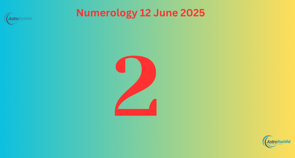 Numerology Prediction 12 June 2025