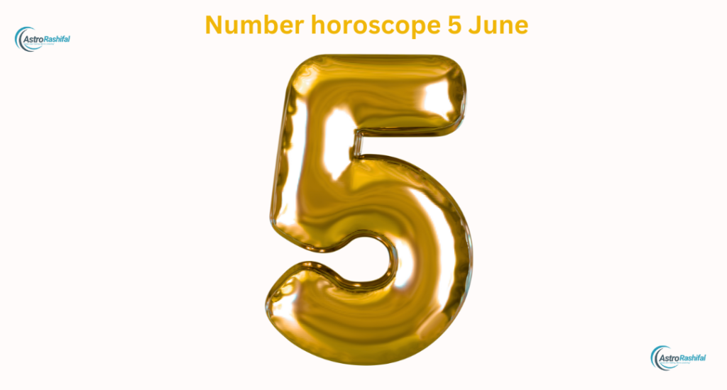 Number horoscope 5 June