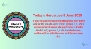 Today's Horoscope 9 June 2025