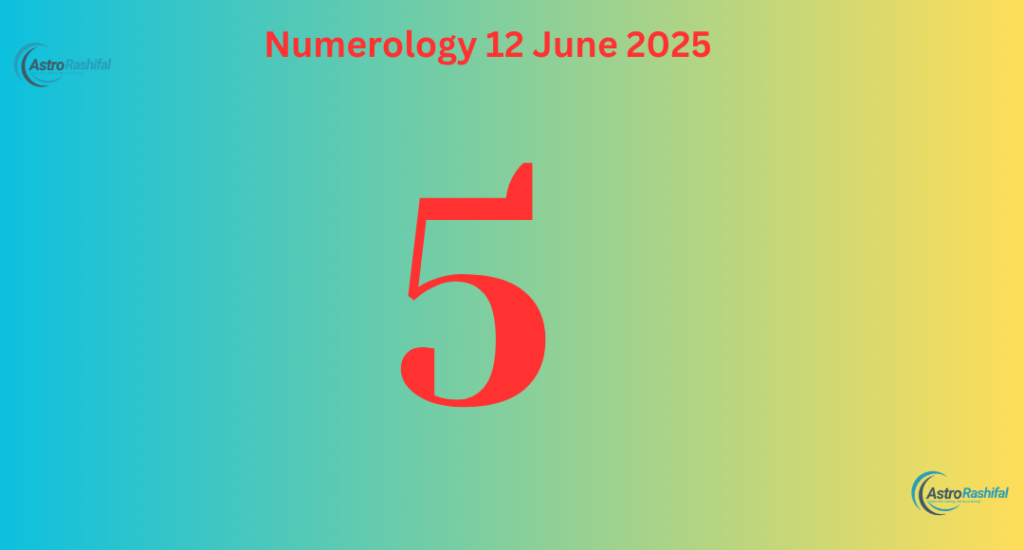 Numerology Prediction 12 June 2025
