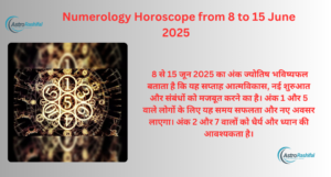 Numerology Horoscope from 8 to 15 June 2025
